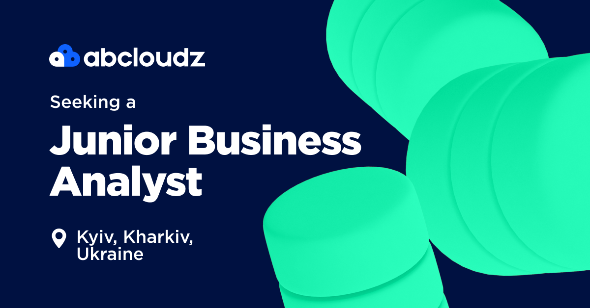 Junior Business Analyst | ABCloudZ | Kharkiv, Ukraine